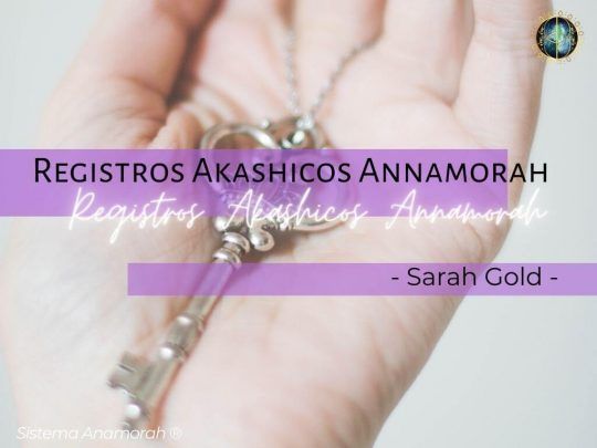 SARAH: Registros Akashicos Annamorah