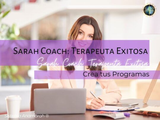 Sarah Coach: Conviértete en Terapeuta Exitosa